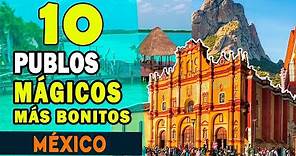 10 Pueblos Mágicos MÁS BONITOS de #Mexico