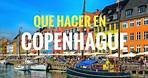 Que ver en Copenhague | 15 Lugares Imprescindibles| Lecciones de Viaje