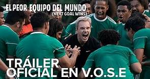 El Peor Equipo del Mundo (Next Goal Wins) | Tráiler Oficial en V.O.S.E | HD