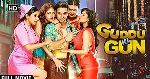 Guddu Ki Gun (2015) | Kunal Khemu | Sumeet Vyas | Aparna Sharma | Flora Saini | Hindi Comedy Movie