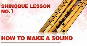 【Shinobue Lesson 1 】How to make a sound on Shinobue