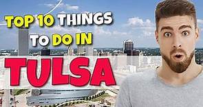 TOP 10 Things to do in Tulsa, Oklahoma 2023!