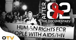 AFTER 82: The Untold UK's AIDS Crisis Story - (Narrated by Dominic West) | Octane TV