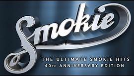 Smokie - The ultimate Smokie hits (40th anniversary edition)