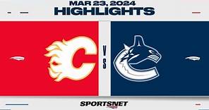 NHL Highlights | Flames vs. Canucks - March 23, 2024