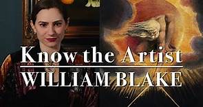 Know the Artist: William Blake Revisited