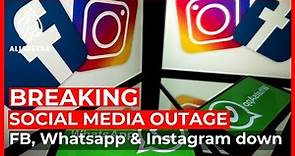 Facebook, Instagram and WhatsApp down in global outage