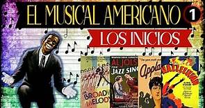 El Musical Americano (1 parte): Los inicios
