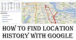 How to Find Location History With Google | Tracking Location History With Google Map/Gmail