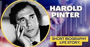 Harold Pinter - Short Biography (Life Story)