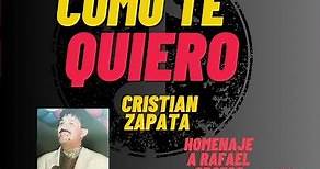 "COMO TE QUIERO" CRISTIAN ZAPATA, Homenaje a RAFAEL OROZCO
