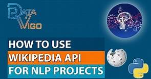 How to Use Wikipedia API for NLP Projects