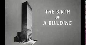 The Story of a Building, 1958 [Seagram Building in New York City]