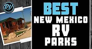 Best New Mexico RV Parks 🏕: Top Options Reviewed | RV Expertise