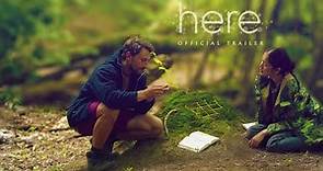 Here - Official Trailer