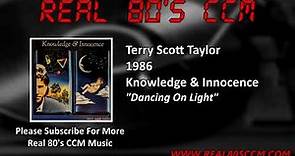 Terry Scott Taylor - Dancing On Light