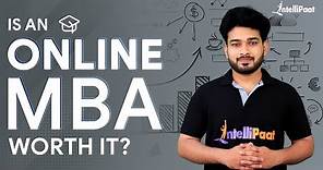 Is Online MBA Worth It | Reality Of Online MBA Course | Online MBA | Intellipaat
