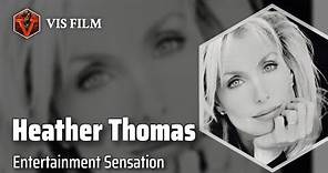 Heather Thomas: From Child Star to Hollywood Icon | Actors & Actresses Biography