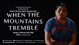 When the Mountains Tremble (1983) Newton Thomas Sigel, Pamela Yates | Film Discussion