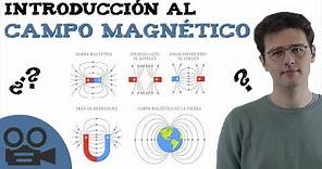Introducción al campo magnético