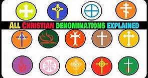 All Christian denominations explained in few minutes | Your Guide to Christian Diversity