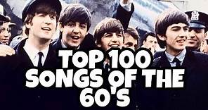 TOP 100 SONGS OF THE 60's