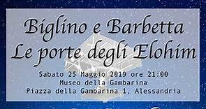 🇮🇹 Mauro Biglino e Massimo Barbetta - Alessandria - 25 Maggio 2019
