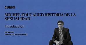 MICHEL FOUCAULT - HISTORIA DE LA SEXUALIDAD INTRODUCCIÓN