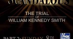 Scandalous: The Trial of William Kennedy Smith, Part 2