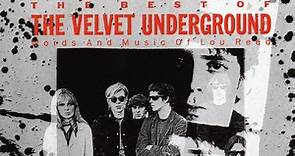 The Velvet Underground - The Best Of The Velvet Underground (Words And Music Of Lou Reed)