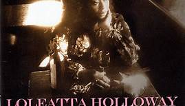 Loleatta Holloway - Dreamin' • The Loleatta Holloway Anthology • 1976-1982