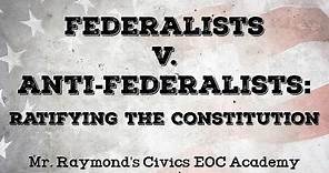 Federalists v. Anti-Federalists: 1.10 - Ratifying the Constitution: Civics EOC 2024 Exam