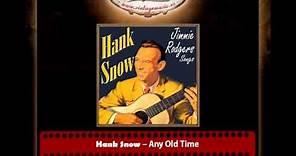 HANK SNOW Country. Songs Of Jimmie Rodgers , Any Old Time