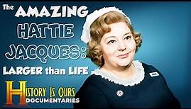 The Amazing Hattie Jacques: Larger than Life | Comedy Legends