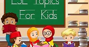 ESL Topics For Kids | 30 English Topics For Kids And Beginner Students | Games4esl