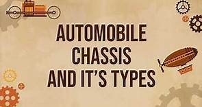 Automobile Chassis | Types of Chassis | Function of Chassis | Construction of Chassis