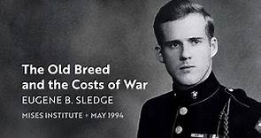 The Old Breed and the Costs of War | Eugene B. Sledge (1994)