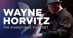 Wayne Horvitz: The Pianist And The Poet