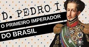 ARQUIVO CONFIDENCIAL #3: D. PEDRO I, o primeiro imperador do Brasil