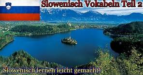 Slowenisch lernen für Anfänger | Vokabeln zum nachsprechen Teil 2