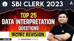 Top 25 Data Interpretation (DI) Questions for SBI Clerk 2023 | Maths by Shantanu Shukla