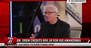 Dr. Drew's Personal Awakening: How RFK Jr. Played a Huge Role