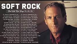 Soft Rock Classics - The Greatest Smooth Rock Hits Ever! - Best Songs Of Soft Rock