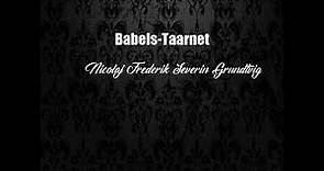 Babels-Taarnet (Nicolaj Frederik Severin Grundtvig Poem)