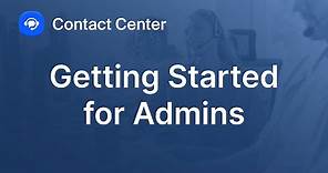 Getting Started in Zoom Contact Center for Admins