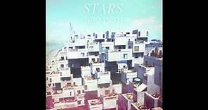 Stars - Hold On When You Get Love And Let Go When You Give It