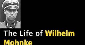 The Life of Wilhelm Mohnke (English)