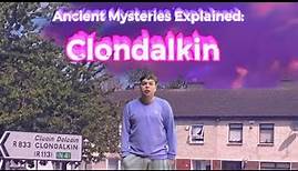Ancient Mysteries Explained: Clondalkin
