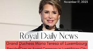 Grand Duchess Maria Teresa of Luxembourg Presides Over an Award Ceremony! Plus, More #Royal News!