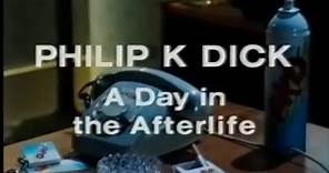 Philip K. Dick - A Day In The Afterlife (complete)